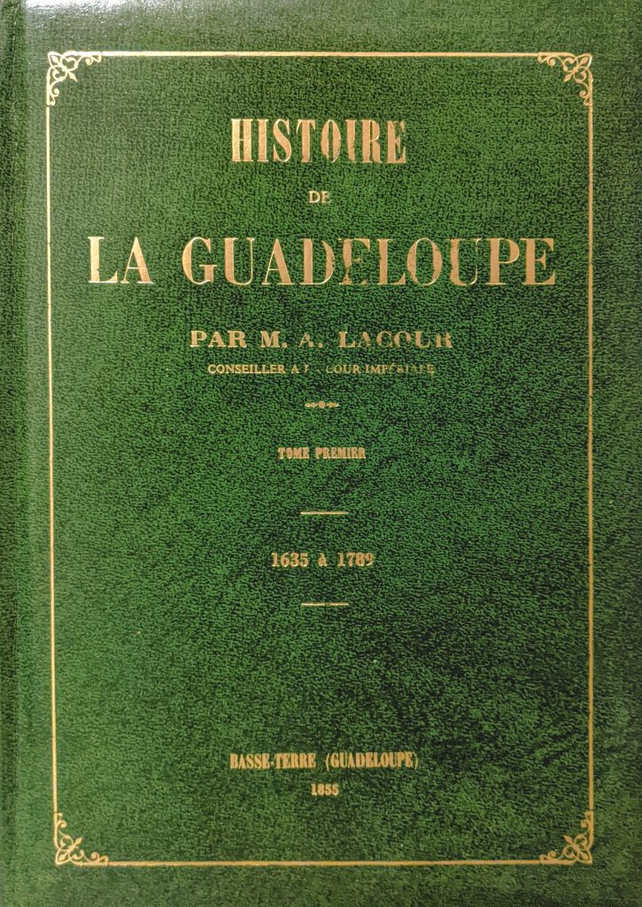 Histoire de la Guadeloupe, M. Lacour (écrit dès 1855) - 1977.