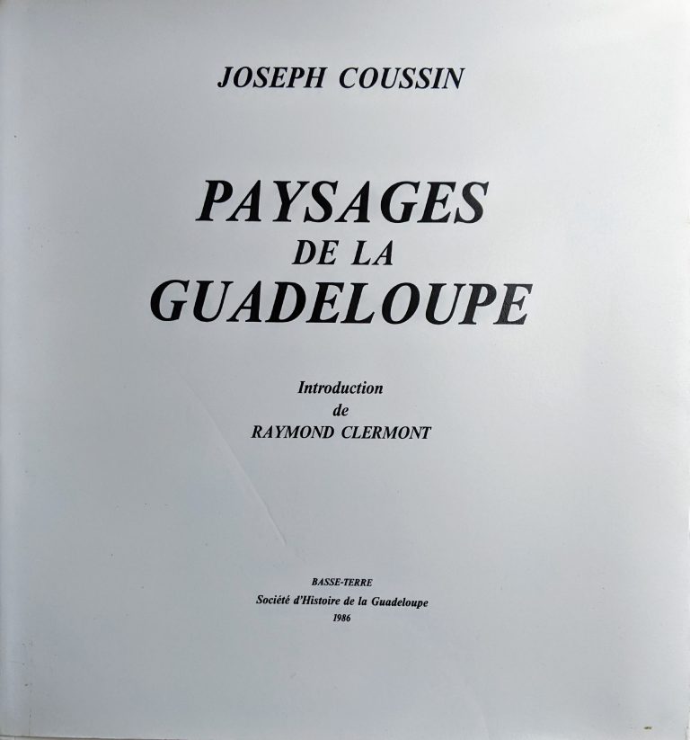 Paysages de la Guadeloupe, Société d’Histoire de la Guadeloupe - 1986.