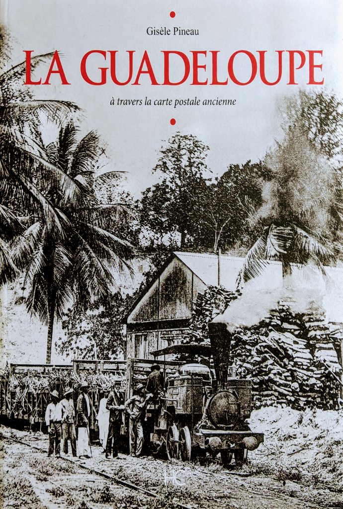La Guadeloupe à travers la carte postale, HC Éditions - 2016.