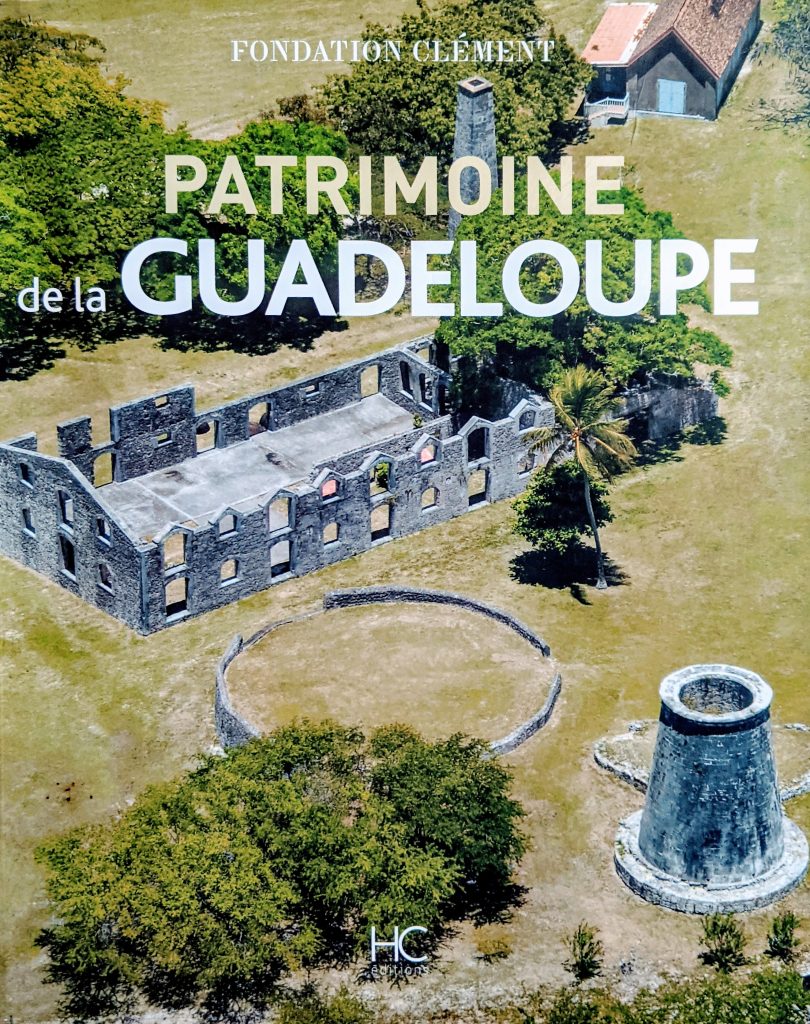 Patrimoine de la Guadeloupe, HC Éditions - 2017.