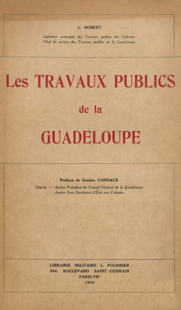 Les travaux publics de la Guadeloupe - 1935.