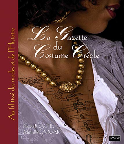La Gazette du Costume Créole, JLB Editions - 2010