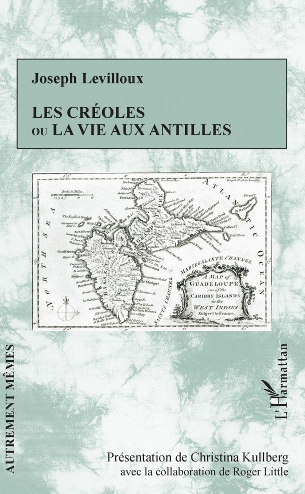 Les Créoles ou la vie aux Antilles, L'Harmattan - 2020.