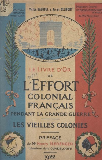 Livre d'or de l'effort colonial francais (guerre 14-18), 1922.
