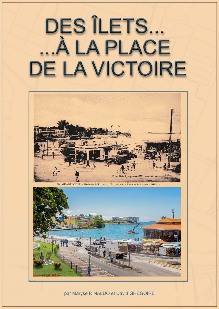 La pointe hier et aujourd’hui (tome 2, Des îlets à la Place de La Victoire), Maryse Rinaldo et David Grégoire - 2023.