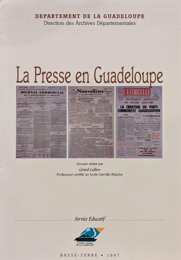 La Presse en Guadeloupe Direction des Archives Départementales - 1997